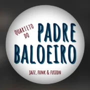 Padre Baloeiro Jazz – Música Instrumental com Alma